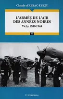 L'armée de l'Air des années noires, Vichy 1940-1944