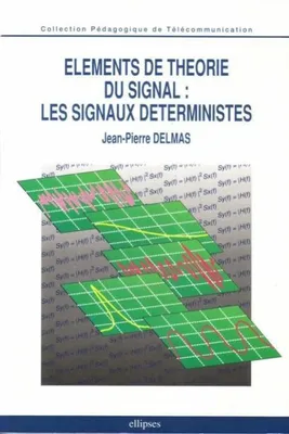 Éléments de théorie du signal : les signaux déterministes