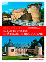 Sur les routes des châteaux de Bourgogne