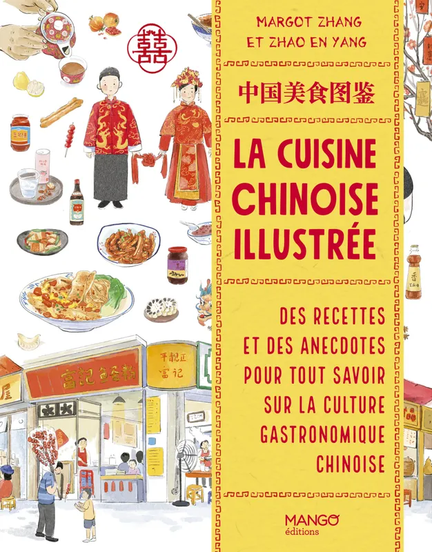 Livres Loisirs Gastronomie Cuisine La cuisine chinoise illustrée Margot ZHANG