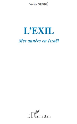 L'Exil, Mes années en Israël