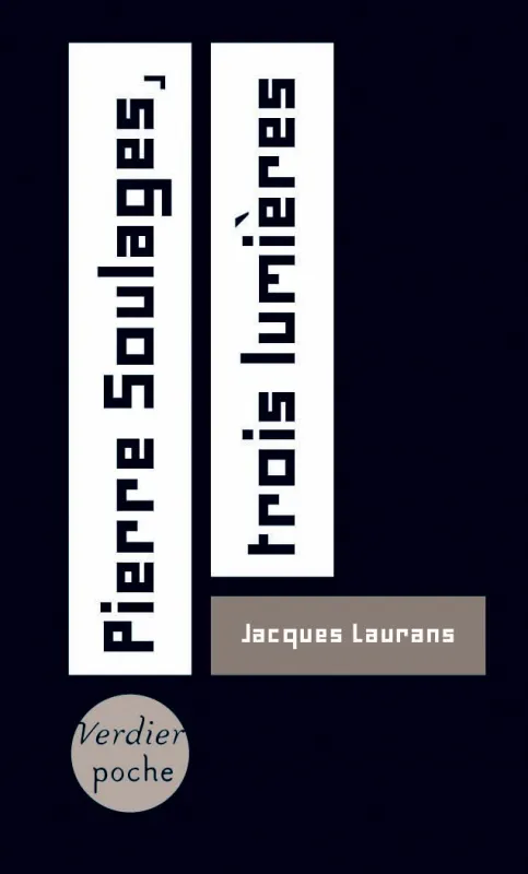 Livres Arts Beaux-Arts Sculpture Pierre Soulages, trois lumières Jacques Laurans