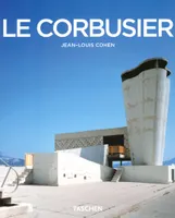 Le Corbusier / 1887-1965 : un lyrisme pour l'architecture de l'ère mécaniste, un lyrisme pour l'architecture de l'ère mécaniste