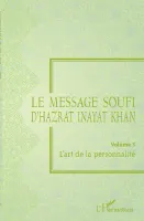 3, Le message soufi d'Hazrat Inayat Khan, Volume 3 - L'art de la personnalité