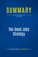 Summary: The Good Jobs Strategy, Review and Analysis of Ton's Book