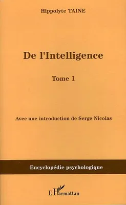 De l'intelligence, 1870, Tome 1