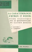 La caractérologie d'Heymans et Wiersma, Étude statistique sur le questionnaire de M. Gaston Berger