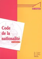 CODE DE LA NATIONALITE, code civil et textes annexes