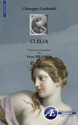 Clelia ou Le pouvoir des prêtres - roman historique et politique, roman historique et politique