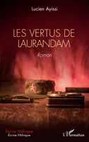 Les vertus de Laurandam, Roman