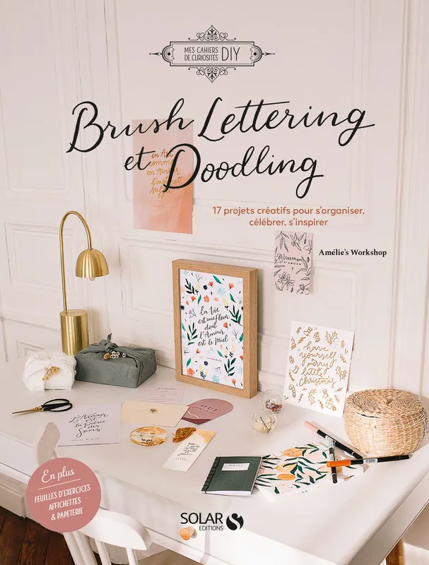 Livres Loisirs Loisirs créatifs et jeux Loisirs créatifs Brush Lettering et Doodling, 17 projets créatifs pour s'organiser, célébrer, s'inspirer Amélie's workshop