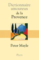Dictionnaire amoureux de la Provence