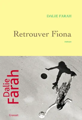 Retrouver Fiona, roman