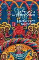 La Pentecôte dans l'art d'Orient, Les enluminures arméniennes