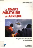 La France militaire et l'Afrique