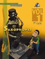 Ballade en saxophones, 1er cycle