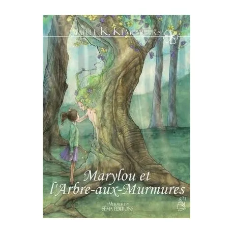 MARYLOU ET L'ARBRE-AUX-MURMURES Gaëlle K. Kempeneers