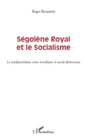 Ségolène Royal et le socialisme, Le royaljaurèsisme entre socialisme et social-démocratie