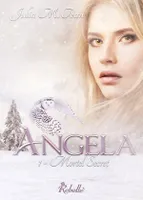 Angela, Tome 1, Mortel secret