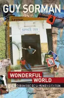 Wonderful world. Chronique de la mondialisation (2006-2009)