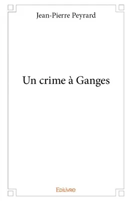 Un crime à Ganges