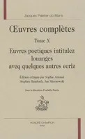 Oeuvres complètes / Jacques Peletier du Mans, Tome X, Euvres poetiques intitulez louanges aveq quelques autres ecriz, Oeuvres complètes