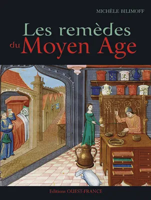 Les remèdes du Moyen Age