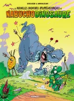 Les nouvelles aventures apeupréhistoriques de Nabuchodinosaure, 3, Les Nouvelles aventures de Nabuchodinosaure - tome 03