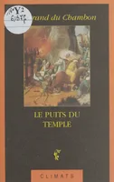 Le Puits du temple, Nouvelles