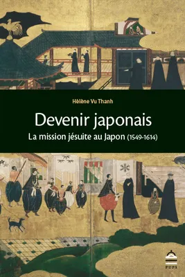 Devenir japonais, La mission jésuite au Japon (1549-1614)