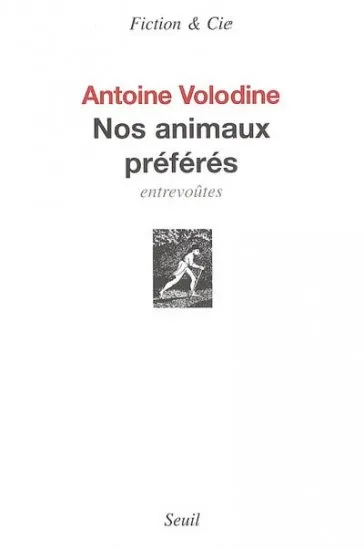 Livres Littérature et Essais littéraires Romans contemporains Francophones Nos animaux préférés, entrevoûtes Antoine Volodine
