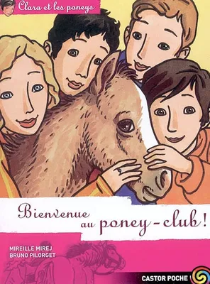 10, Clara et les poneys  t10 - bienvenue au poney-club