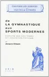 De la gymnastique aux sports modernes, Histoire des doctrines de l'éducation physique