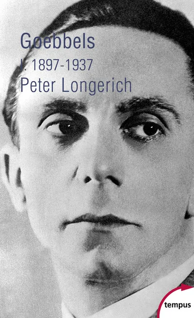 Livres Histoire et Géographie Histoire Seconde guerre mondiale Goebbels - tome 1 1897-1937 Peter Longerich
