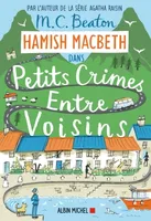 Les enquêtes de Hamish McBeth, 9, Hamish Macbeth 9 - Petits crimes entre voisins, Roman