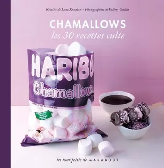 Chamallows. Les 30 recettes culte, le petit livre