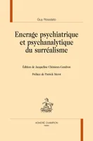 Encrage psychiatrique et psychanalytique du surréalisme - études menées de 1956 à 1995, avec les interventions de E. Minkowski et H. Ey