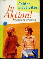 In Aktion Palier 1 année 1 - Allemand - Cahier d'exercices - Edition 2007