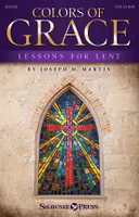 Colors of Grace (New Edition), Lessons for Lent