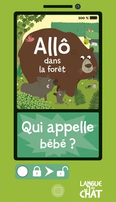 Le portable de bébé, Allô dans la forêt Qui appelle bébé ?