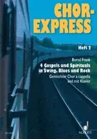 Chor-Express, 4 Gospels and Spirituals in Swing, Blues and Rock. Numéro 2. mixed choir (SATB), also with piano. Partition de chœur.