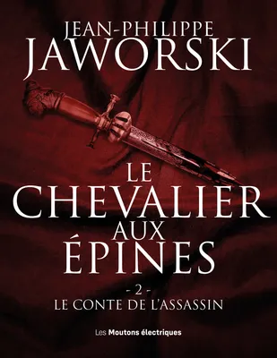 Le Conte de l'assassin, Le Chevalier aux épines, T2
