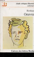 Arthur Rimbaud oeuvres poétiques extraits- Collection étude critique illustrée anthologie n°614., extraits