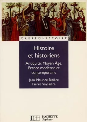 Histoire et historiens - Livre de l'élève - Edition 1995, Antiquité, Moyen âge, France moderne et contemporaine
