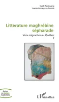 Voix migrantes au Québec, 2, Littérature maghrébine sépharade, Voix migrantes au Québec - Volume 2