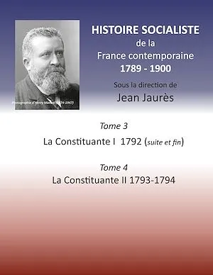 Histoire socialiste de la France contemporaine, Tome 3 La Convention I 1792 (suite et fin) et Tome 4 La Convention II 1793-1794