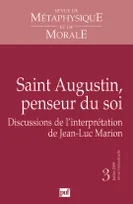 Revue de métaphysique et de morale 2009 - n° ..., Saint Augustin, penseur du soi