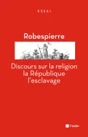 Discours sur la religion, la République, l'esclavage