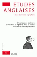 Études anglaises - N°4/2011, L'héritage du policier : continuités et ruptures dans la fiction contemporaine anglophone