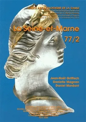 Carte archéologique de la Gaule. [Nouvelle série], 77, Carte archéologique de la Gaule, 77/2. La Seine-et-Marne